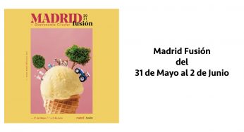 Madrid Fusión 2021 del 31 de Mayo al 2 de Junio